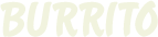 BURRITO