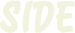 SIDE
